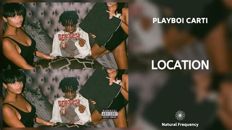 location lyrics carti|playboi carti location song.